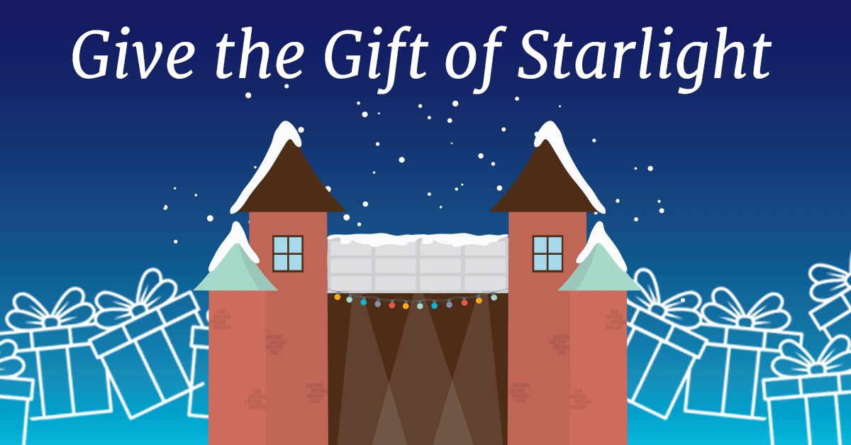 Give the Gift of Starlight!