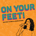 Get On Your Feet! to See a Sensational Musical at Starlight September 7-12