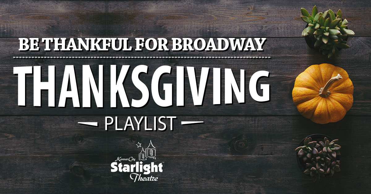 15 Show Tunes for a Well-Rounded Thanksgiving Playlist